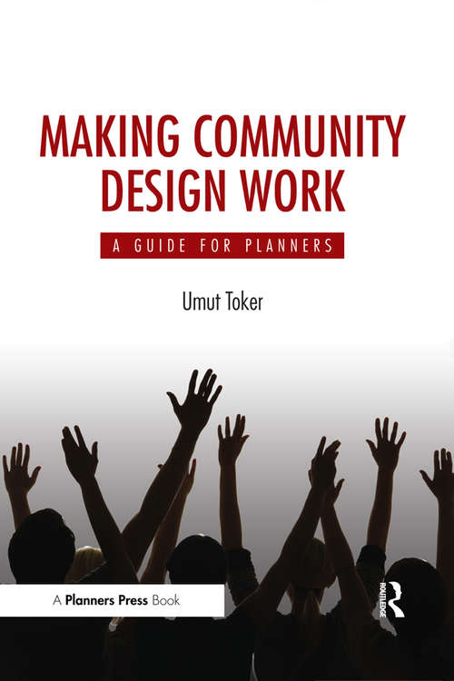 Book cover of Making Community Design Work: A Guide For Planners