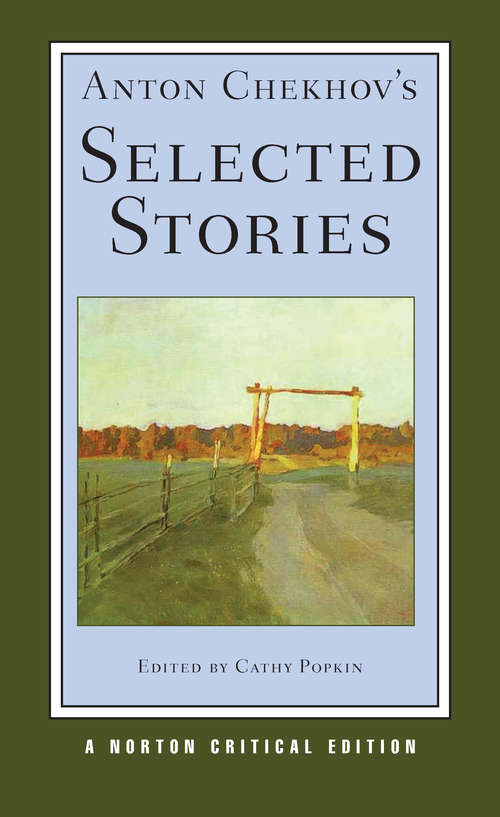 Anton Chekhov's Selected Stories (Norton Critical Editions)