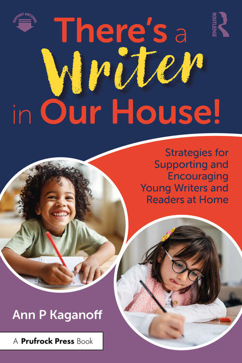 Book cover of There's a Writer in Our House! Strategies for Supporting and Encouraging Young Writers and Readers at Home