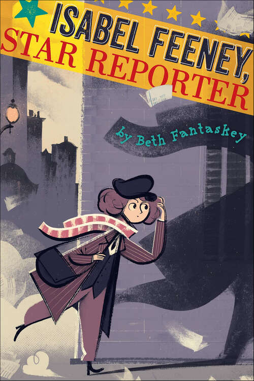 Book cover of Isabel Feeney, Star Reporter