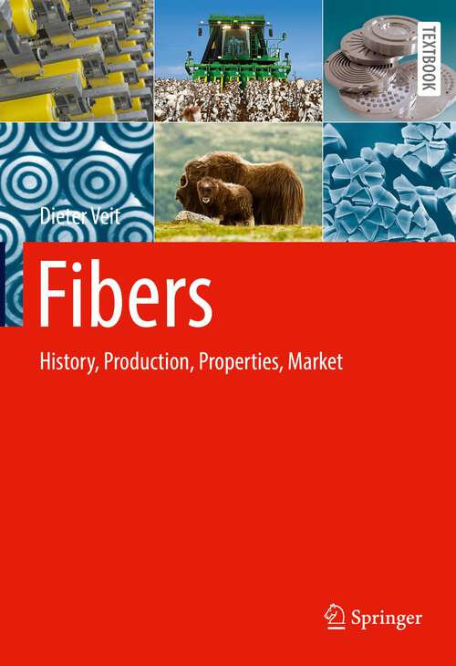Book cover of Fibers: History, Production, Properties, Market (1st ed. 2022)