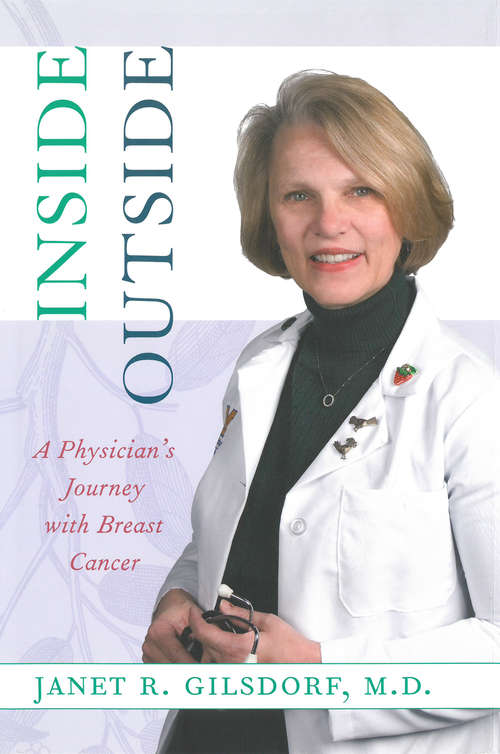 Book cover of Inside/Outside: A Physician's Journey with Breast Cancer