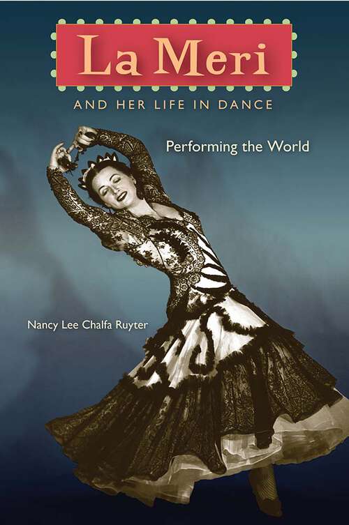 Book cover of La Meri and Her Life in Dance: Performing the World (1)