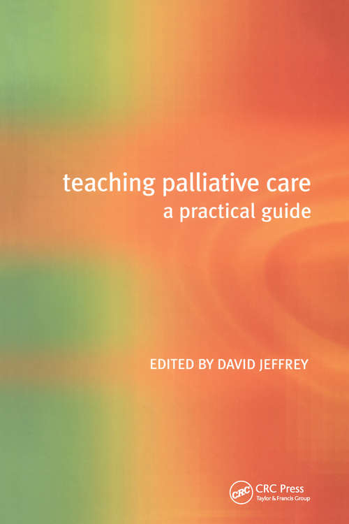 Teaching Palliative Care: A Practical Guide