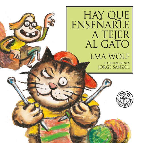 Book cover of Hay que enseñarle a tejer al gato
