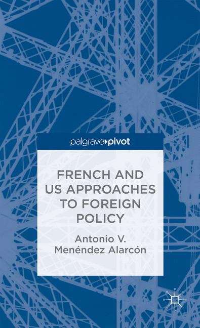 Book cover of French and US Approaches to Foreign Policy