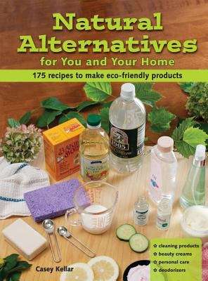 Book cover of Natural Alternatives for You and Your Home