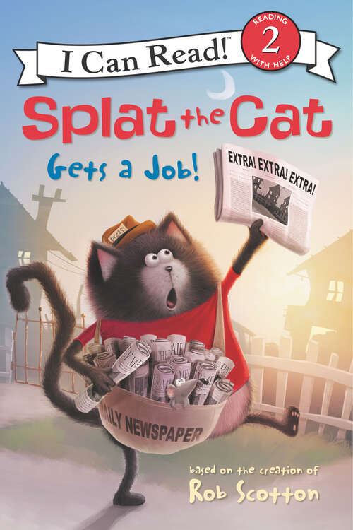 Book cover of Splat the Cat Gets a Job! (I Can Read Level 2)
