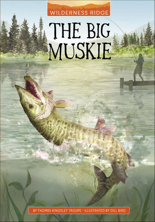 Book cover of The Big Muskie (Wilderness Ridge)
