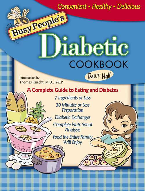 Book cover of Busy People's Diabetic Cookbook: A Complete Guide to Eating and Diabetes