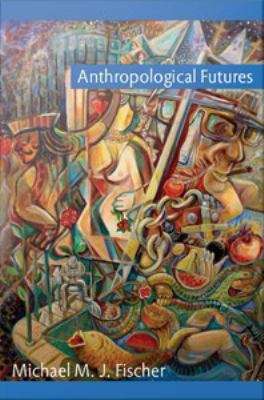 Anthropological Futures