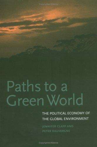 Book cover of Paths to a Green World: The Political Economy of the Global Environment