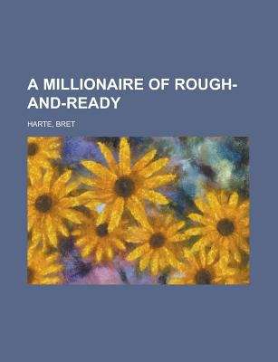 Book cover of A Millionaire of Rough-and-Ready