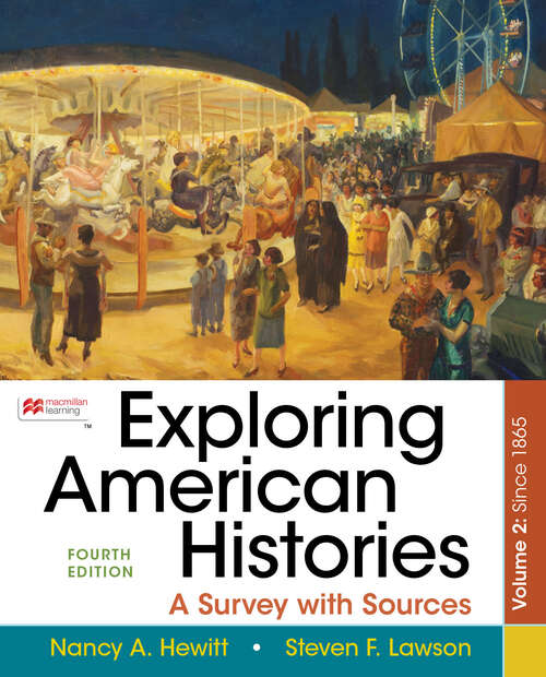 Exploring American Histories, Volume Two: A Survey with Sources