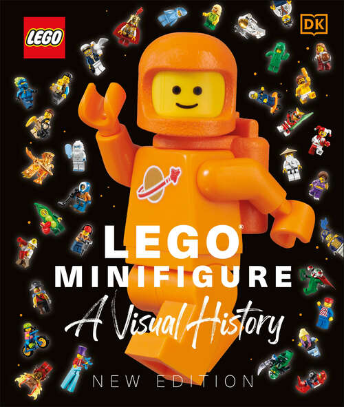 Book cover of LEGO® Minifigure A Visual History New Edition: With exclusive LEGO spaceman minifigure!