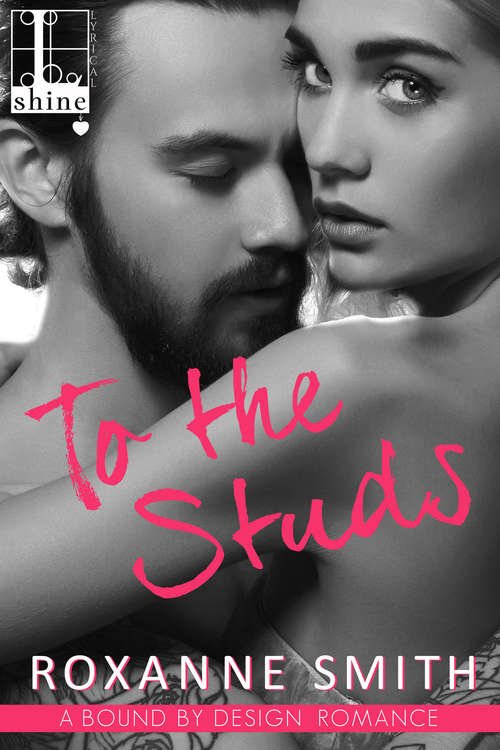 Book cover of To the Studs (Bound by Design #1)