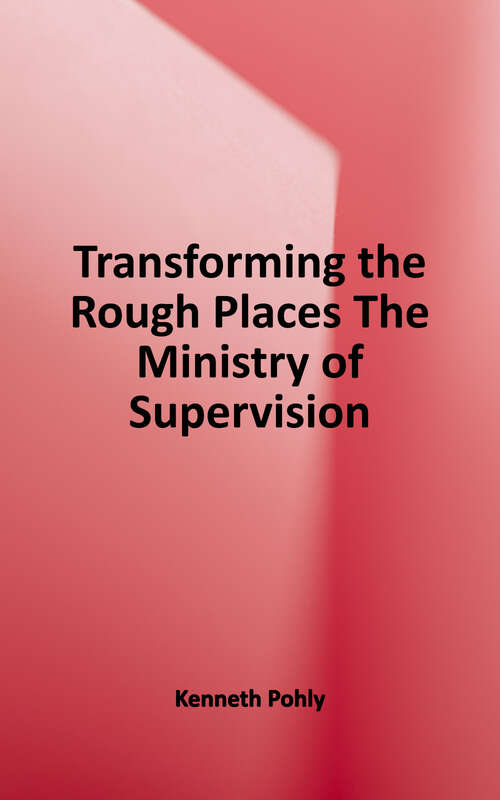 Book cover of Transforming the Rough Places: The Ministry of Supervision