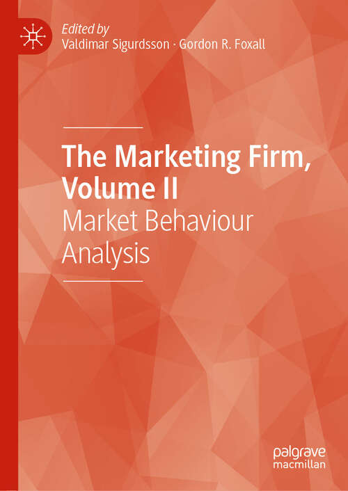 Book cover of The Marketing Firm, Volume II: Market Behaviour Analysis