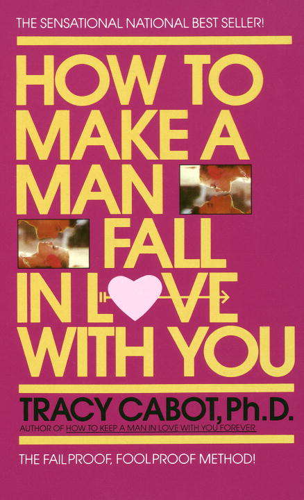 Book cover of How to Make a Man Fall in Love with You