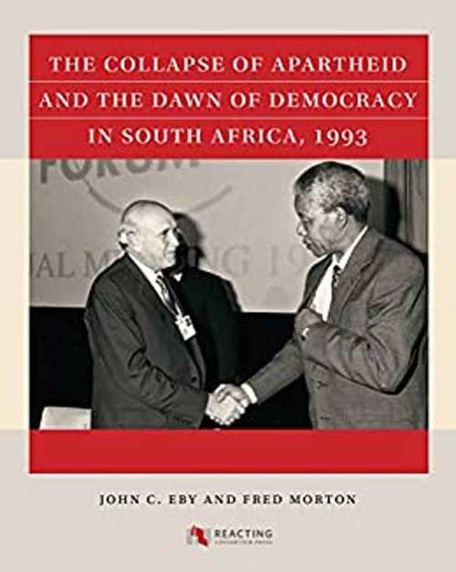The Collapse of Apartheid and the Dawn of Democracy In South Africa 1993