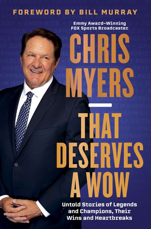 Book cover of That Deserves a Wow: Untold Stories of Legends and Champions, Their Wins and Heartbreaks