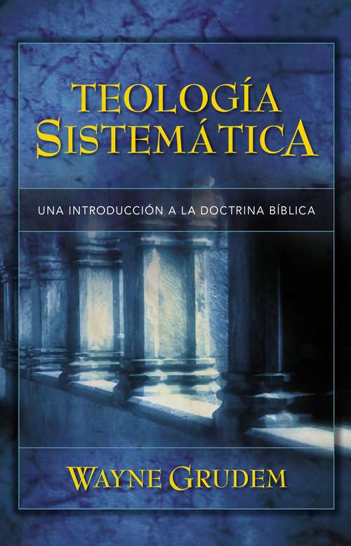 Book cover of Teología Sistemática de Grudem: Introducción a la doctrina bíblica