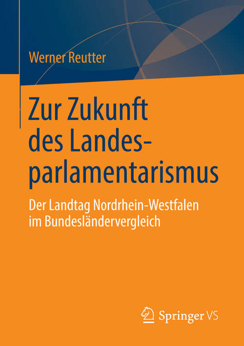Book cover of Zur Zukunft des Landesparlamentarismus
