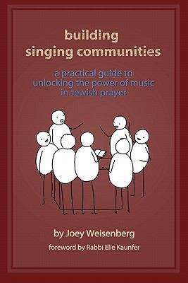 Book cover of Building Singing Communities: A Practical Guide to Unlocking the Power of Music in Jewish Prayer