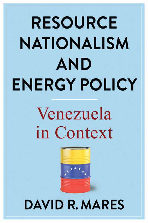Book cover of Resource Nationalism and Energy Policy: Venezuela in Context (Center on Global Energy Policy Series)