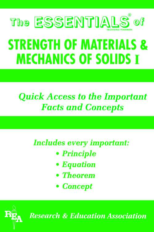 Strength of Materials & Mechanics of Solids I Essentials