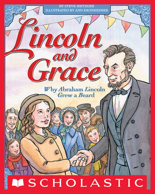 Book cover of Lincoln and Grace: Why Abraham Lincoln Grew a Beard