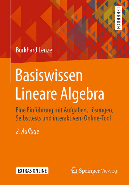 Book cover of Basiswissen Lineare Algebra: Eine Einführung mit Aufgaben, Lösungen, Selbsttests und interaktivem Online-Tool (2. Aufl. 2020)