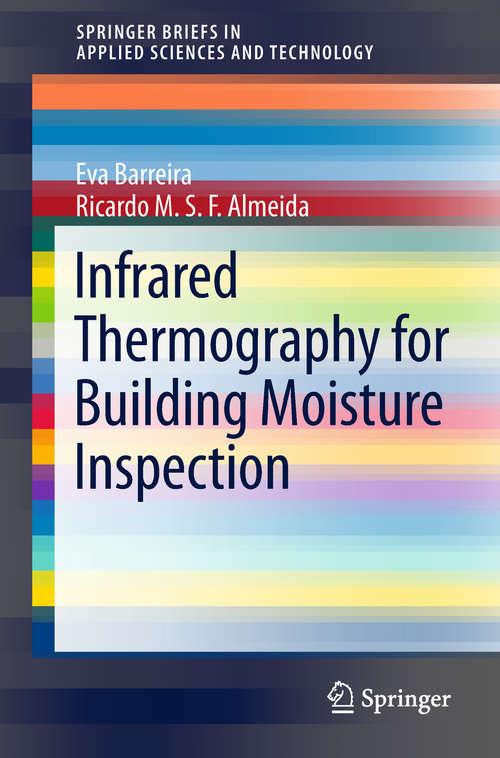 Infrared Thermography for Building Moisture Inspection (SpringerBriefs in Applied Sciences and Technology)