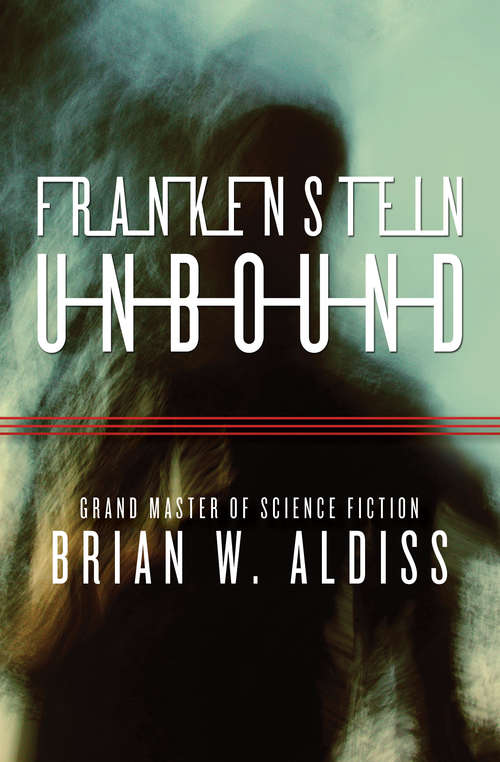 Book cover of Frankenstein Unbound (The\monster Trilogy Ser.)
