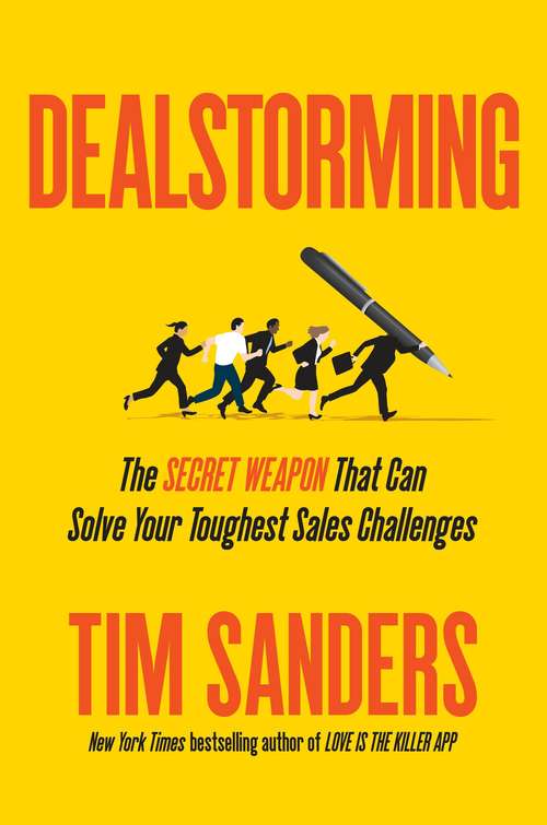 Book cover of Dealstorming: The Secret Weapon That Can Solve Your Toughest Sales Challenges
