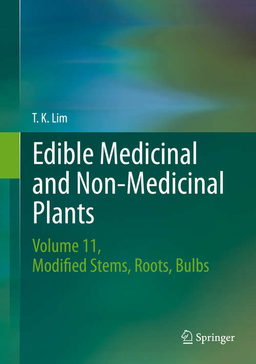 Edible Medicinal and Non-Medicinal Plants: Volume 11 Modified Stems, Roots, Bulbs