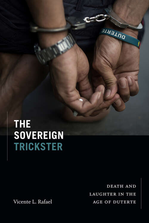 The Sovereign Trickster: Death and Laughter in the Age of Duterte