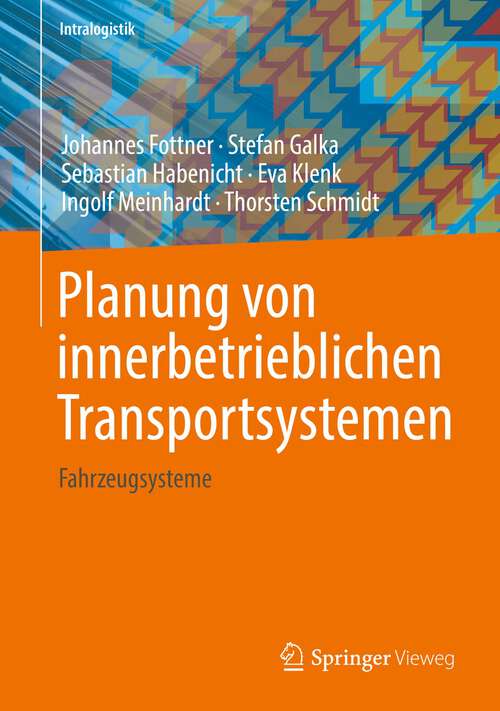 Planung von innerbetrieblichen Transportsystemen: Fahrzeugsysteme (Intralogistik)