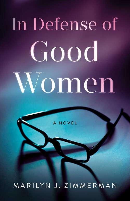 Book cover of In Defense of Good Woman: A Novel
