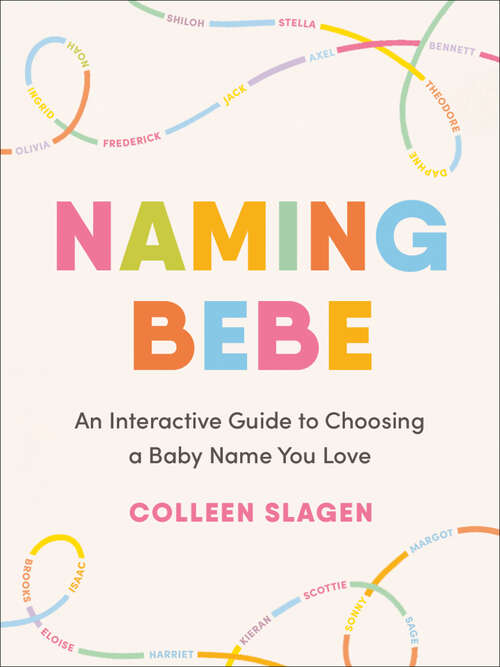 Book cover of Naming Bebe: An Interactive Guide to Choosing a Baby Name You Love