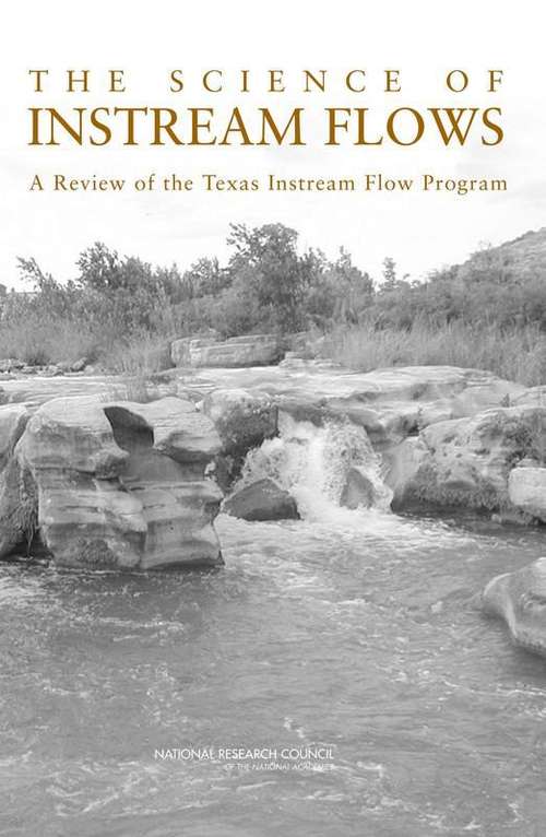 Book cover of THE SCIENCE OF INSTREAM FLOWS: A Review of the Texas Instream Flow Program