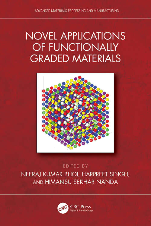 Book cover of Novel Applications of Functionally Graded Materials (1) (Advanced Materials Processing and Manufacturing)