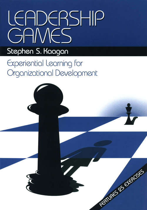 Book cover of Leadership Games: Experiential Learning for Organizational Development