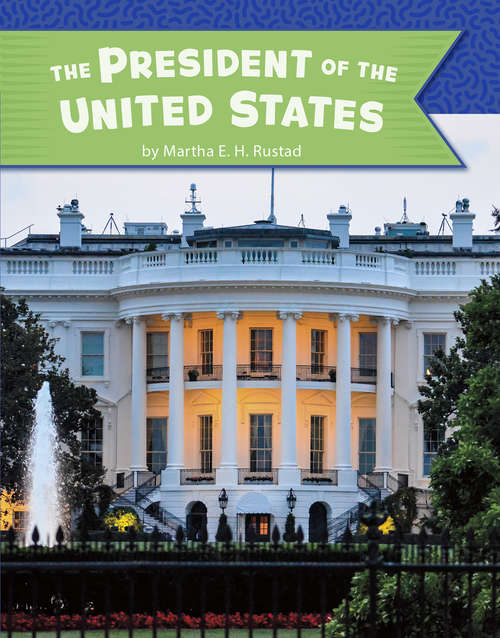 Book cover of The President of the United States (U.S. Government)