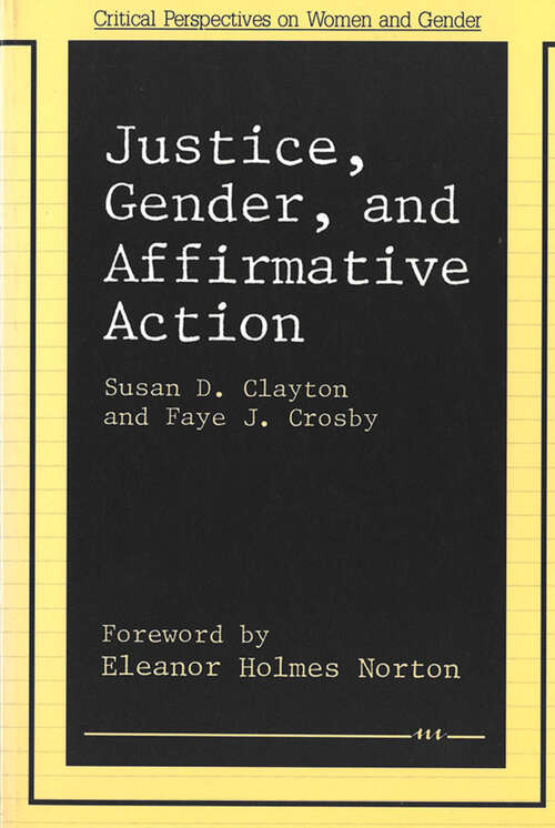 Book cover of Justice, Gender, and Affirmative Action (Critical Perspectives On Women And Gender)