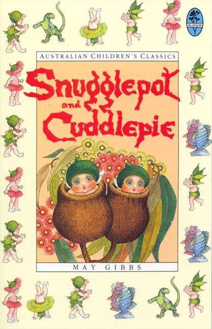 The complete adventures of Snugglepot and Cuddlepie
