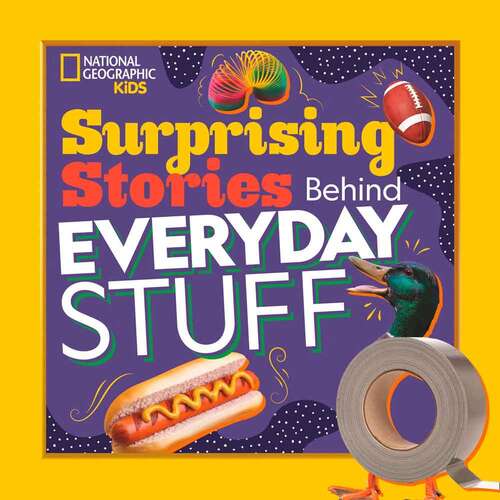 Book cover of Surprising Stories Behind Everyday Stuff