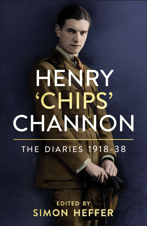Book cover of Henry ‘Chips’ Channon (Volume 1): 1918-38