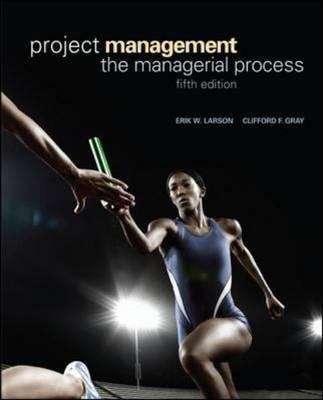 Project Management: The Managerial Process (Fifth Edition)