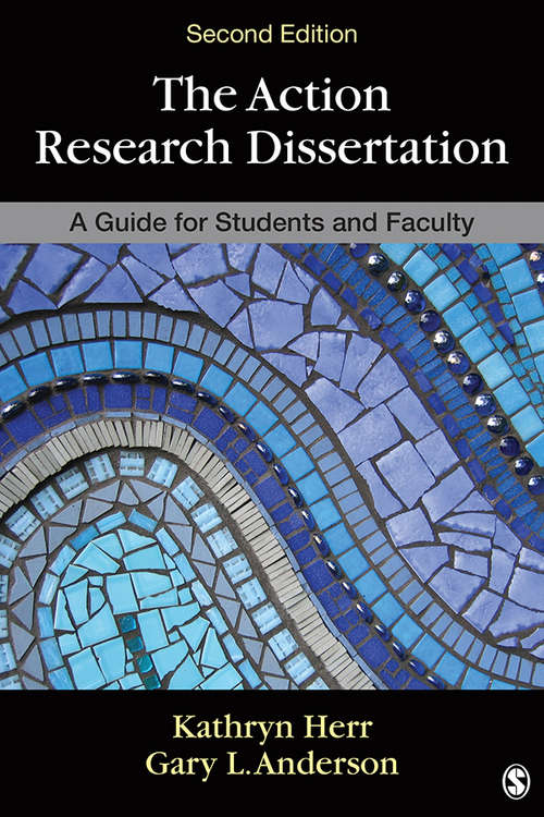 Book cover of The Action Research Dissertation: A Guide for Students and Faculty
